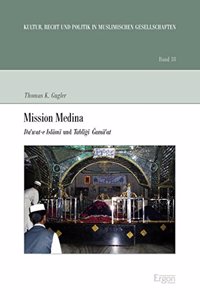 Mission Medina: Da'wat-E Islami Und Tabligi Gama'at