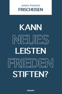 Kann neues Leisten Frieden stiften?