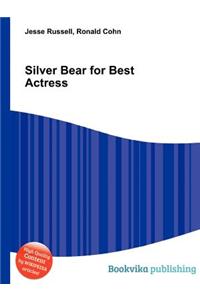 Silver Bear for Best Actress