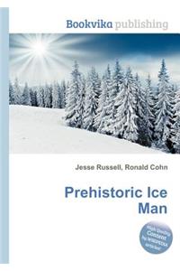 Prehistoric Ice Man