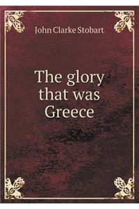 The Glory That Was Greece