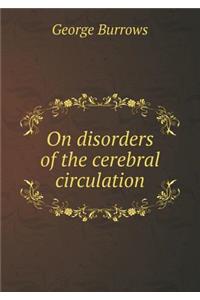 On disorders of the cerebral circulation