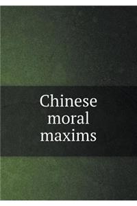 Chinese Moral Maxims