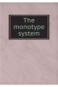 The monotype system