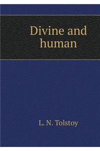 Divine and human