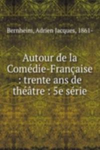 Autour de la Comedie-Francaise