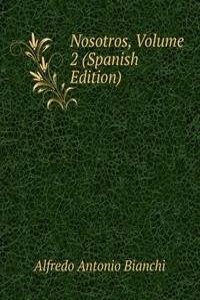 Nosotros, Volume 2 (Spanish Edition)