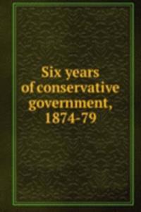 Six years of conservative government, 1874-79