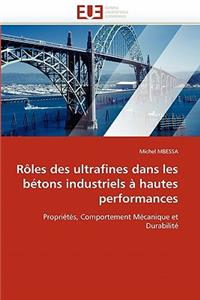 Rôles des ultrafines dans les bétons industriels à hautes performances