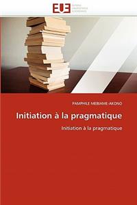 Initiation � La Pragmatique
