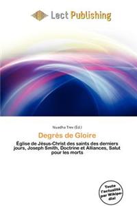 Degr S de Gloire