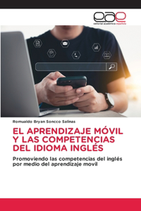 El Aprendizaje Móvil Y Las Competencias del Idioma Inglés