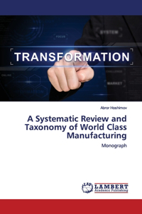 Systematic Review and Taxonomy of World Class Manufacturing