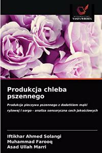 Produkcja chleba pszennego