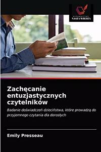 Zachecanie entuzjastycznych czytelników