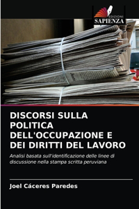 Discorsi Sulla Politica Dell'occupazione E Dei Diritti del Lavoro