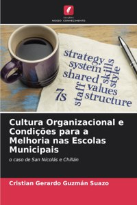 Cultura Organizacional e Condições para a Melhoria nas Escolas Municipais