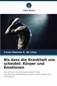 Bis dass die Krankheit uns scheidet