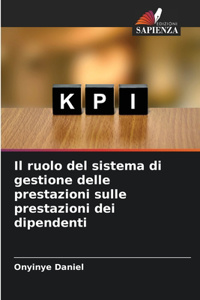Il ruolo del sistema di gestione delle prestazioni sulle prestazioni dei dipendenti