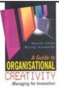 A Guide to Organizational Creativity