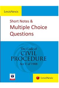 Short Notes & Multiple Choice Questions The Code of Civil Procedure – Act V of 1908