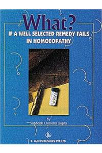 What If a Well Selected Remedy Fails in Homoeopathy