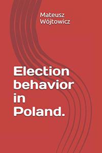 Election behavior in Poland.