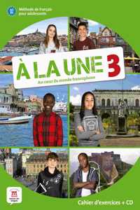 A la une 3 - Cahier d'exercices (A2-B1) + audio MP3. A2/B1