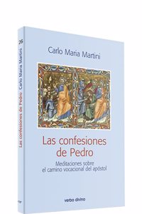 Las confesiones de Pedro: Meditaciones sobre el camino vocacional del apostol