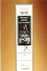 Guia para ver y analizar : Muerte entre las flores. Joel y Ethan Coen (1990)