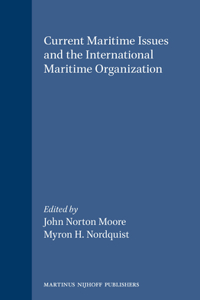Current Maritime Issues and the International Maritime Organization