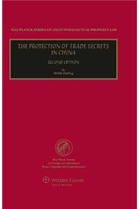 Protection of Trade Secrets in China - 2nd Revised Edition