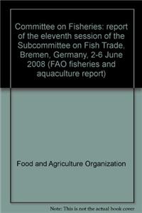 Committee on Fisheries Sub-Committee on Fish Trade Report