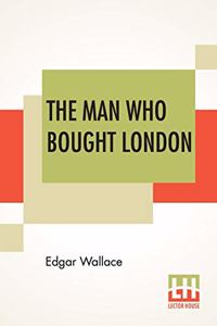 The Man Who Bought London