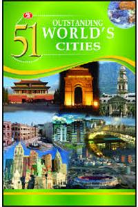 51 Outstanding World's Cities