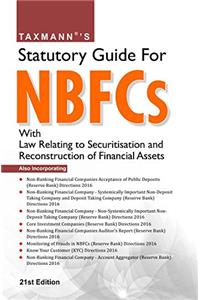 Statutory Guide for NBFCs with Law Relating to Securitisation and Reconstruction of Financial Assets (21st Edition 2017)