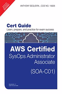 Aws Certified Sysops Administrator - Associate (Soa-C01) Cert Guide | First Edition| By Pearson