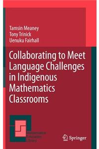 Collaborating to Meet Language Challenges in Indigenous Mathematics Classrooms