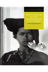 Photographs of the Netherlands East Indies at the Tropenmuseum