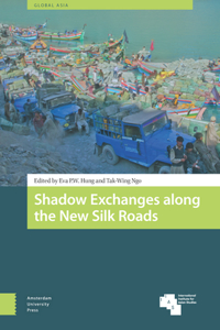 Shadow Exchanges Along the New Silk Roads