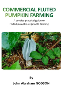 Commercial Fluted Pumpkin Farming