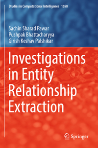 Investigations in Entity Relationship Extraction