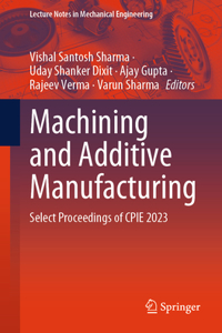 Machining and Additive Manufacturing