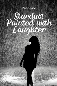 Stardust Painted with Laughter
