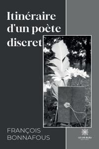Itinéraire d'un poète discret