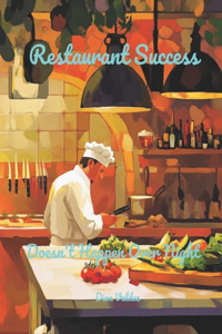Restaurant Success Doesn't Happen Over Night