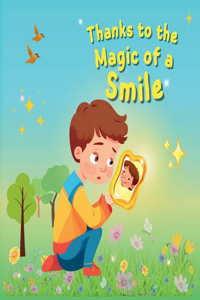 Thanks To The Magic Of A Smile