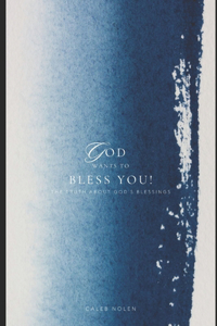 God Wants to Bless YOU