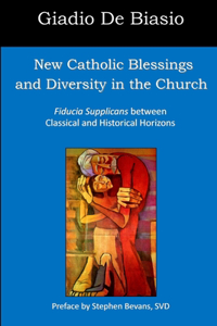 New Catholic Blessings and Diversity in the Church