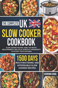 Complete UK Slow Cooker Cookbook